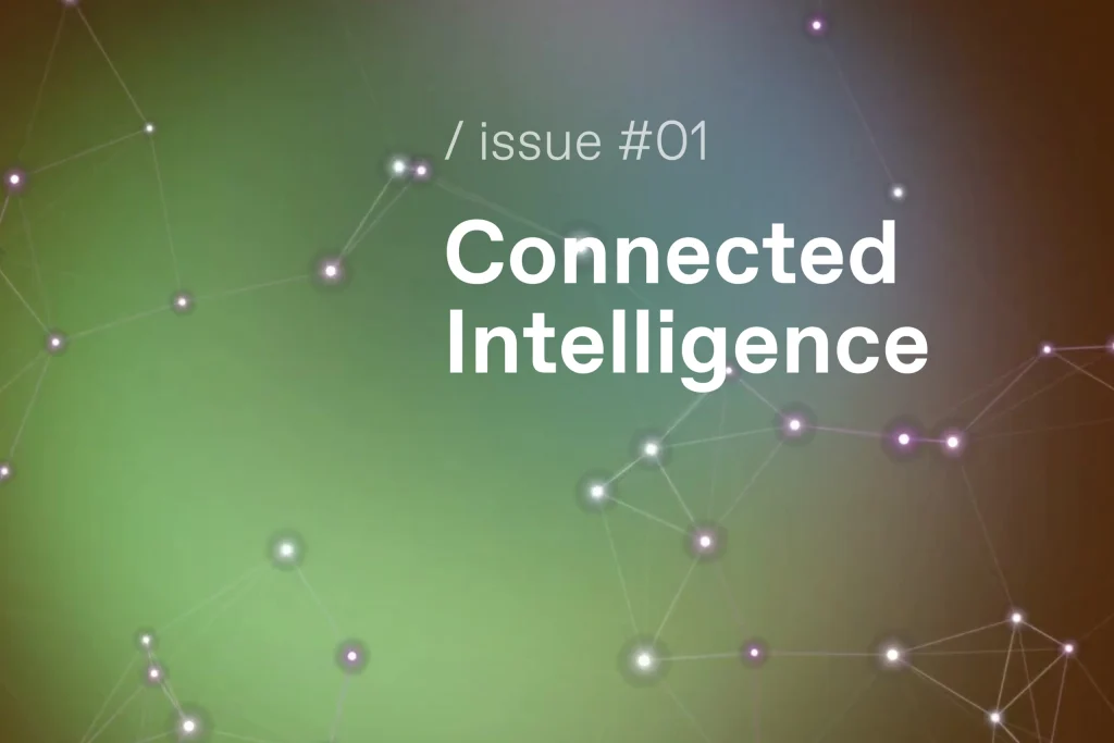 Connected Intelligence, issue 01 of the BKN301 Pulse of Fintech newsletter