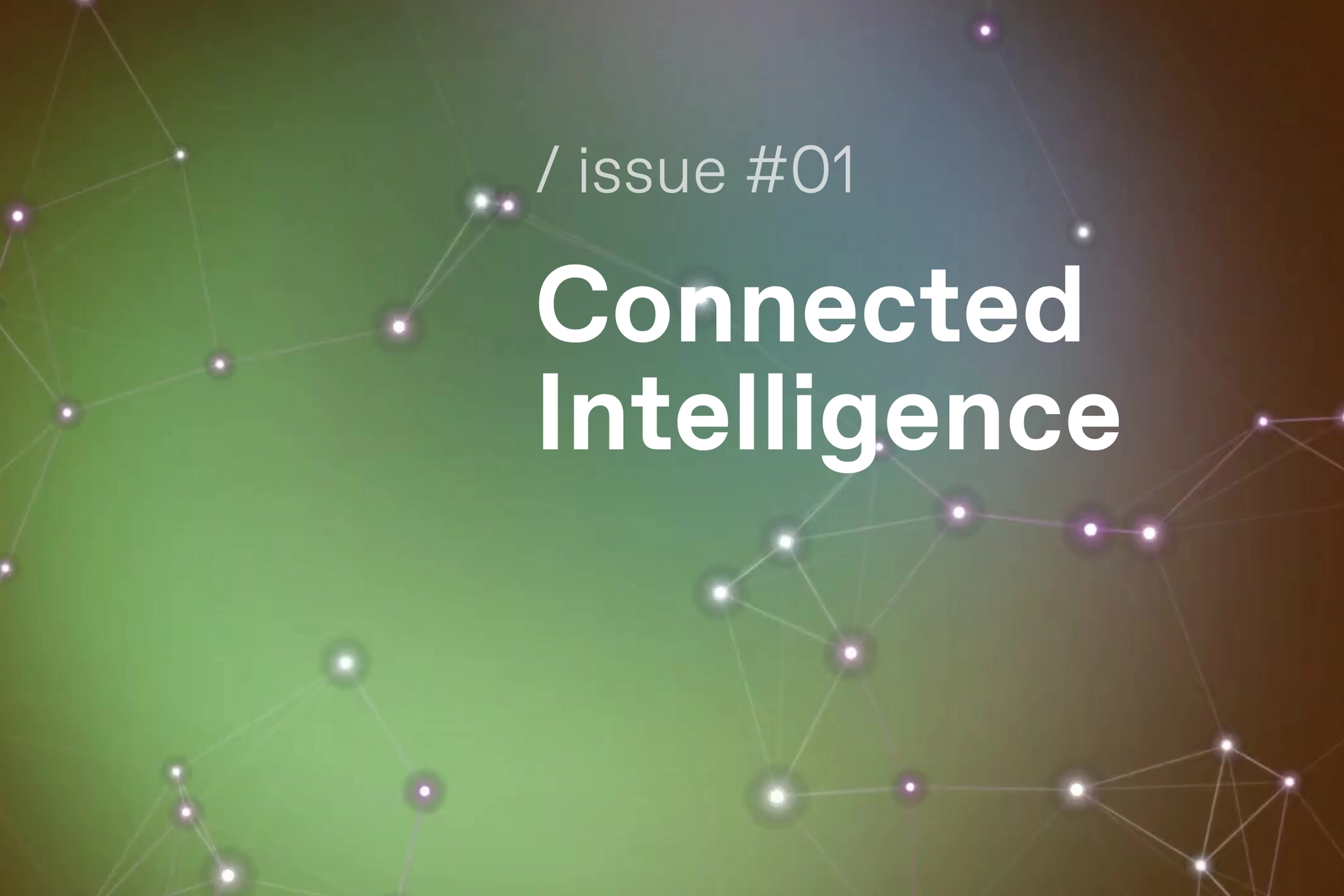 Connected Intelligence, issue 01 of the BKN301 Pulse of Fintech newsletter